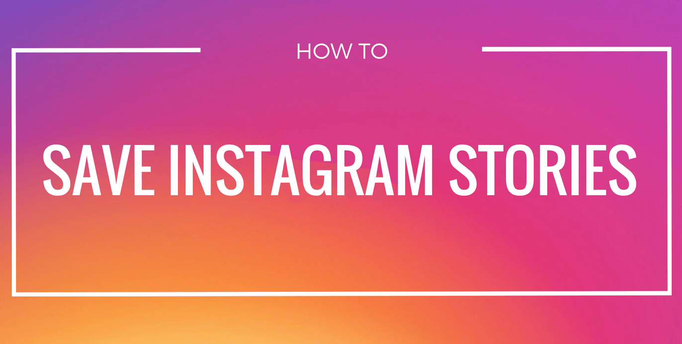 Save Instagram Stories 