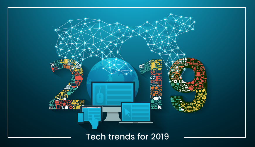 Latest Technology Trends In 2019