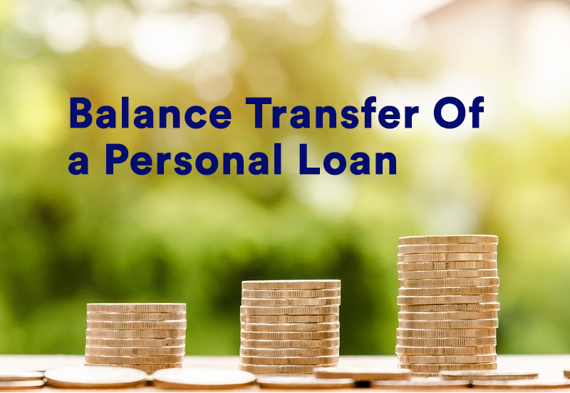 All You Need To Know About Personal Loan Balance Transfer