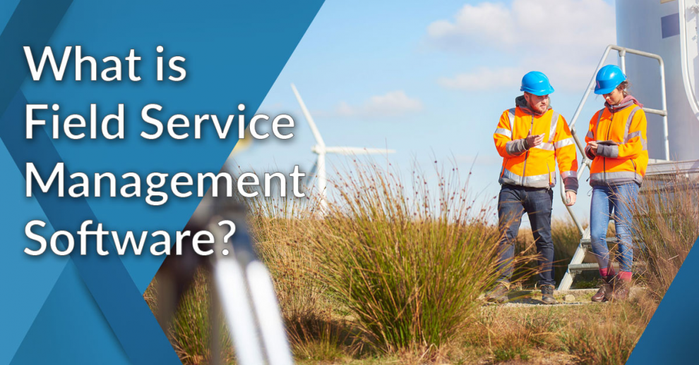 What Is Field Service Management Software? Techicy