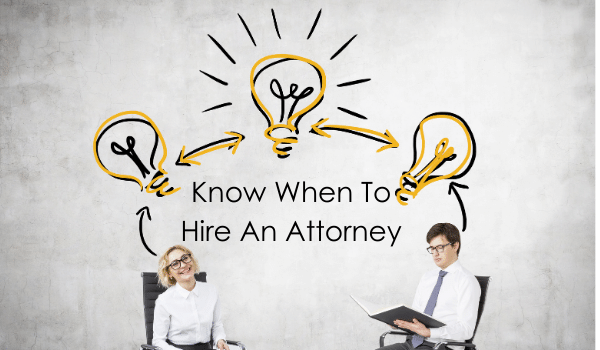 When to Hire an Attorney
