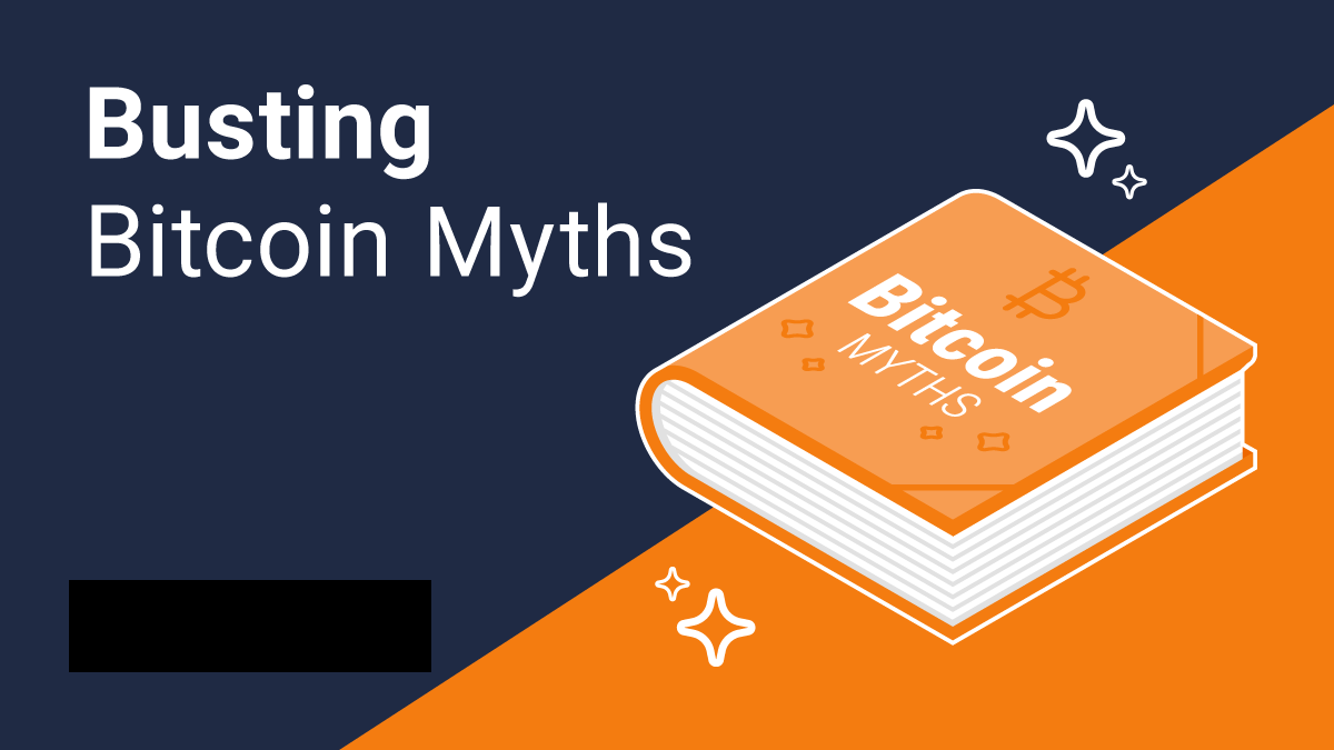 Busting Bitcoin Myths