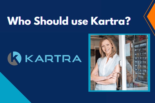 Who Should use Kartra