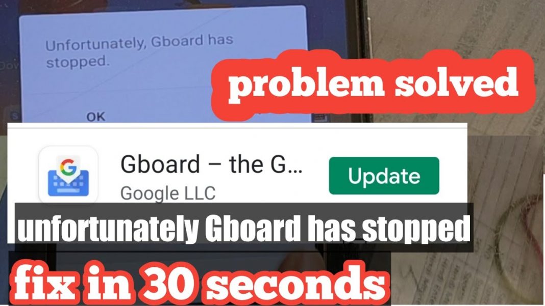 How To Fix Unfortunately Gboard Has Stopped Working Techicy