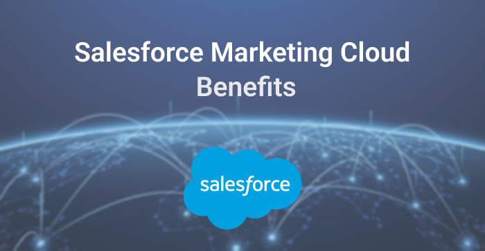 Salesforce Marketing Cloud Benefits