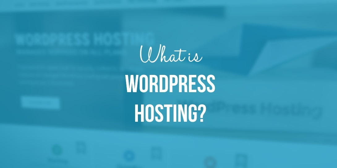 What Is WordPress Hosting