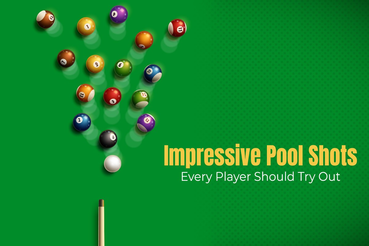 Impressive Pool Shots Every Player Should Try Out