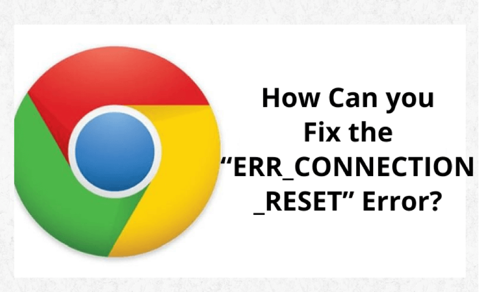 Fixing the “ERR_CONNECTION_RESET” Error