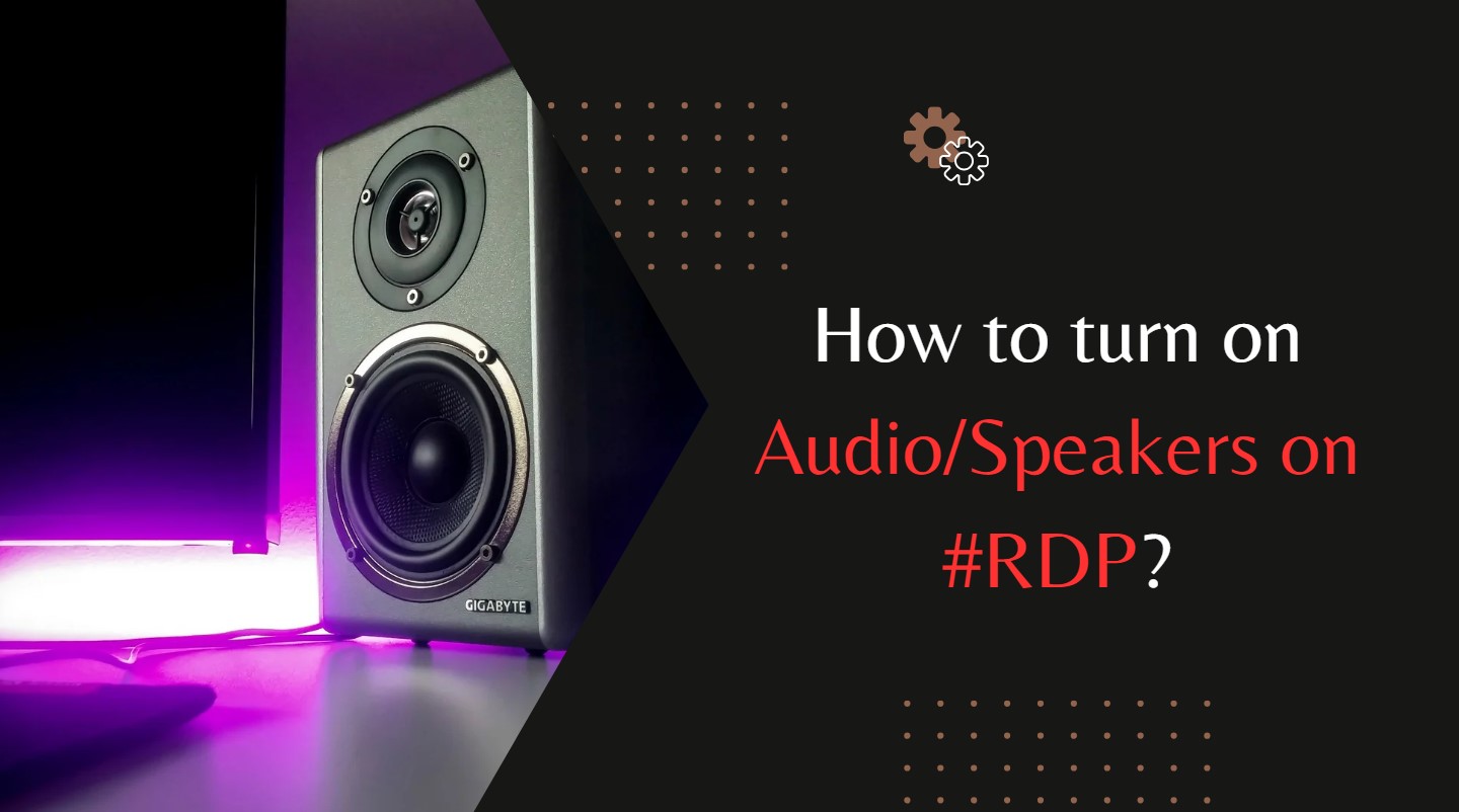 How to turn on Audio-Speakers on #RDP