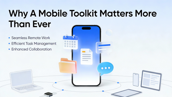 Why A Mobile Toolkit Matters More Than Ever
